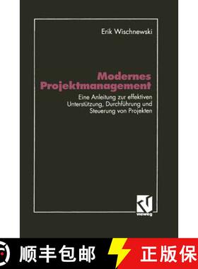【3-4周达】Modernes Projektmanagement : Eine Anleitung zur effektiven Unterstützung der Planung, Dur... [9783528351489]