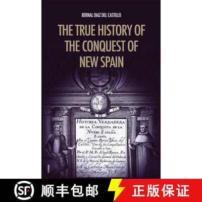 【3-4周达】The True History of the Conquest of New Spain: The Memoirs of the Conquistador Bernal Diaz... [9791029909481]