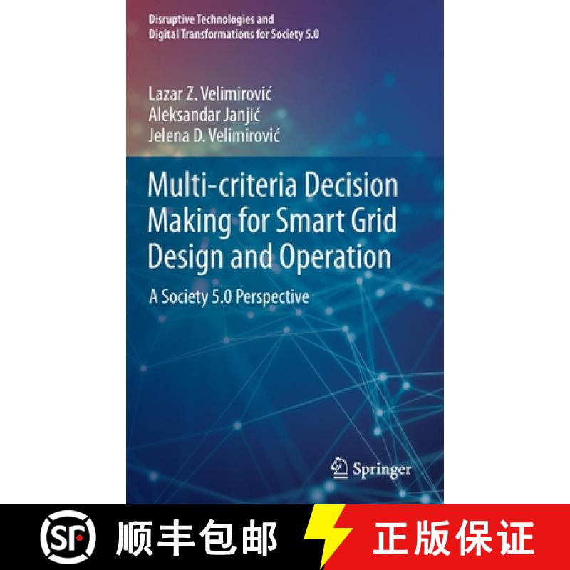 【3-4周达】Multi-criteria Decision Making for Smart Grid Design and Operation : A Society 5.0 Perspec... [9789811976766]