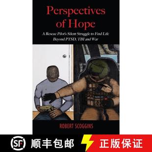 【3-4周达】Perspectives of Hope: A Rescue Pilot's Silent Struggle to Find Life Beyond PTSD, TBI and War [9781948638456]