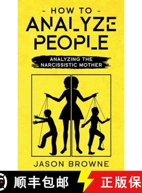 【3-4周达】How To Analyze People: Analyzing The Narcissistic Mother [9781916325258]