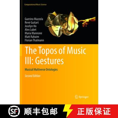 【3-4周达】The Topos of Music III: Gestures: Musical Multiverse Ontologies [9783030097202]