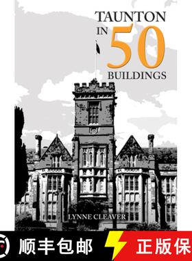 【3-4周达】Taunton in 50 Buildings [9781398116788]