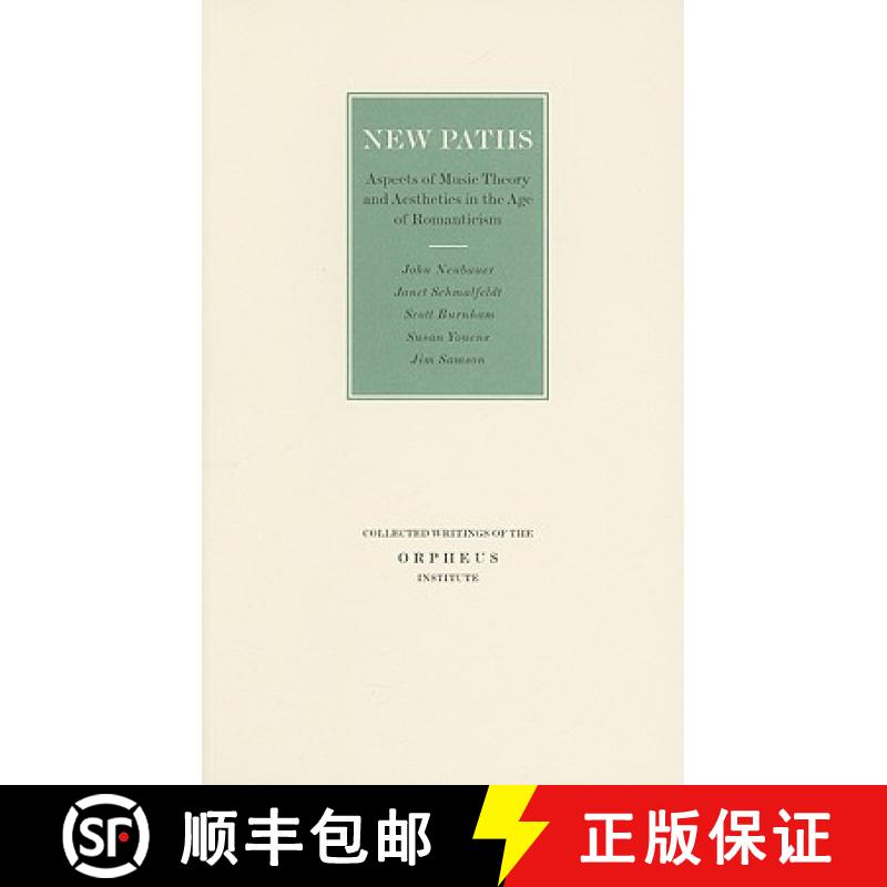【3-4周达】New Paths : Aspects of Music Theory and Aesthetics in the Age of Romanticism [9789058677341]