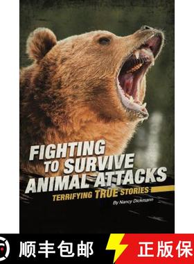 预订 Fighting to Survive Animal Attacks: Terrifying True Stories [9780756561840]