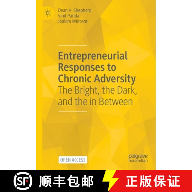 【3-4周达】Entrepreneurial Responses to Chronic Adversity : The Bright, the Dark, and the in Between [9783031048869]