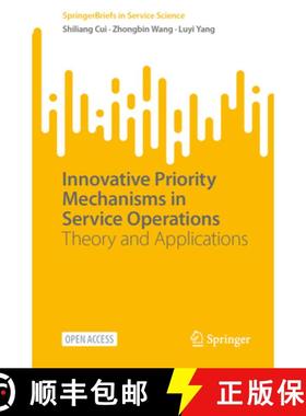 【3-4周达】Innovative Priority Mechanisms in Service Operations : Theory and Applications [9783031308406]