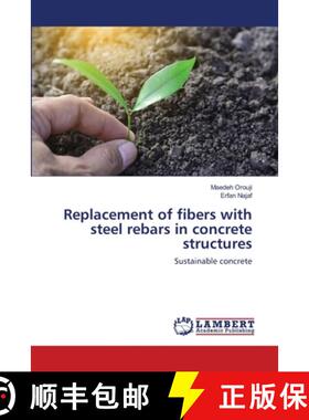 【3-4周达】Replacement of fibers with steel rebars in concrete structures [9786202787376]