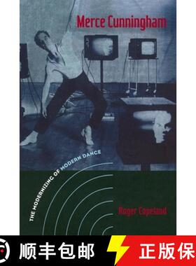 预订 Merce Cunningham : The Modernizing of Modern Dance [9780415965750]