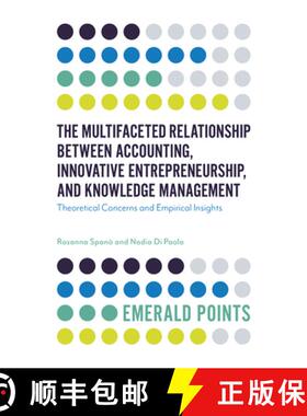 【3-4周达】The Multifaceted Relationship Between Accounting, Innovative Entrepreneurship, and Knowled... [9781787690608]
