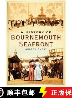 【3-4周达】A History of Bournemouth Seafront [9780752447179]