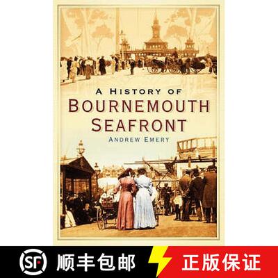 【3-4周达】A History of Bournemouth Seafront [9780752447179]