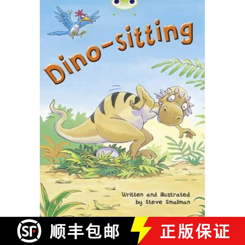 【3-4周达】Bug Club Independent Fiction Year Two Orange B Dino-sitting: - Bug Club Orange B/1A Dino-s... [9780435914226]