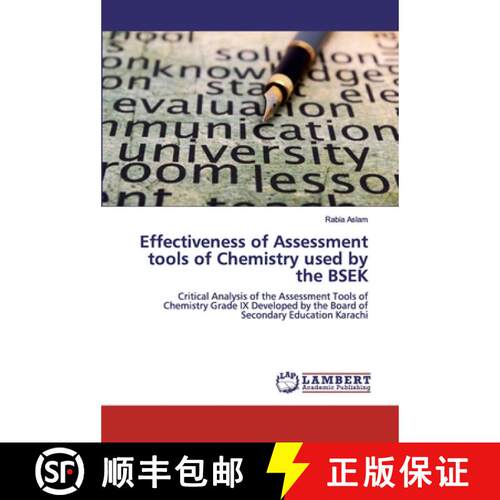 预订 Effectiveness of Assessment tools of Chemistry used by the BSEK: Critical Analysis of the Assess... [9786138387398]