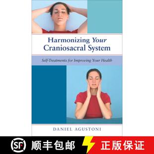 Health Craniosacral Treatments for Self Your System 9781583942819 现货 Improving Harmonizing