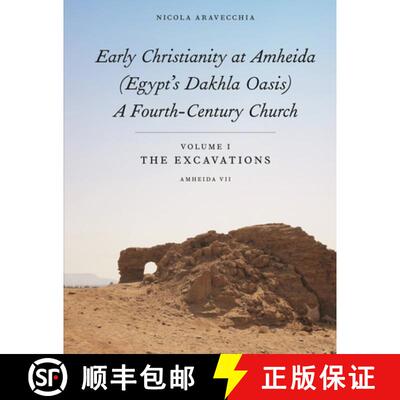 【3-4周达】精装 Early Christianity at Amheida (Egypt's Dakhla Oasis), a Fourth-Century Church: Volume... [9781479813506]