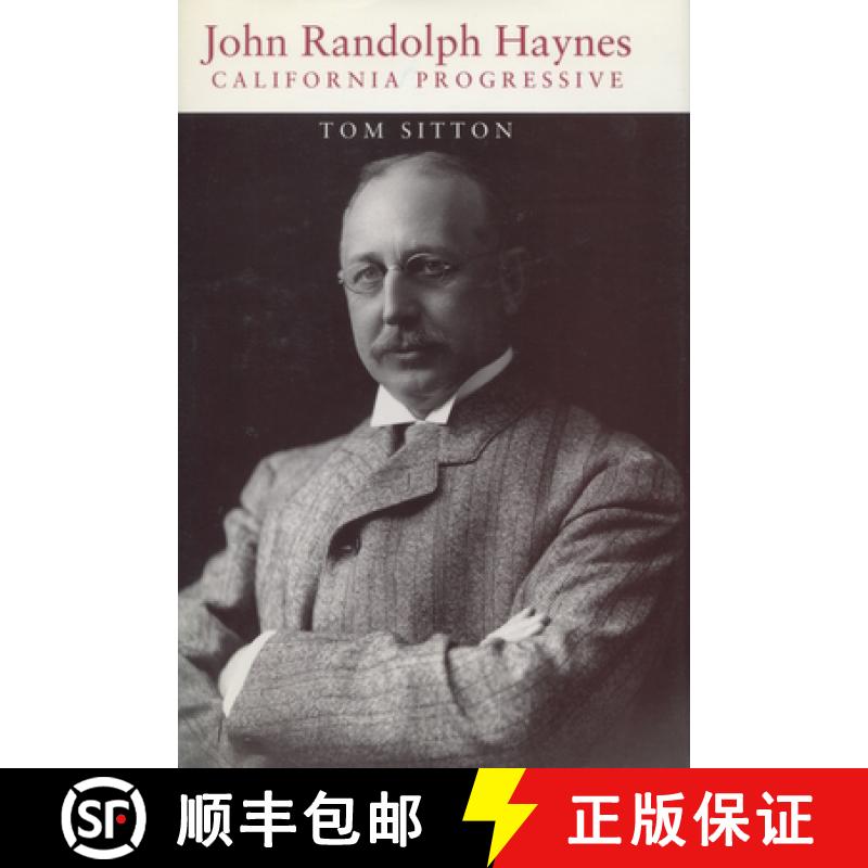 【3-4周达】John Randolph Haynes: California Progressive [9780804720670]