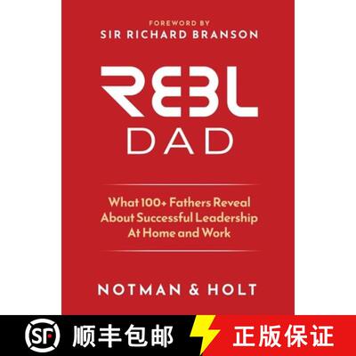 【3-4周达】精装 REBL Dad: What 100+ Fathers Reveal About Successful Leadership at Home and Work [9798995887904]
