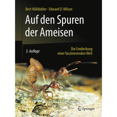 【4周达】Auf Den Spuren Der Ameisen: Die Entdeckung Einer Faszinierenden Welt [9783662484067]