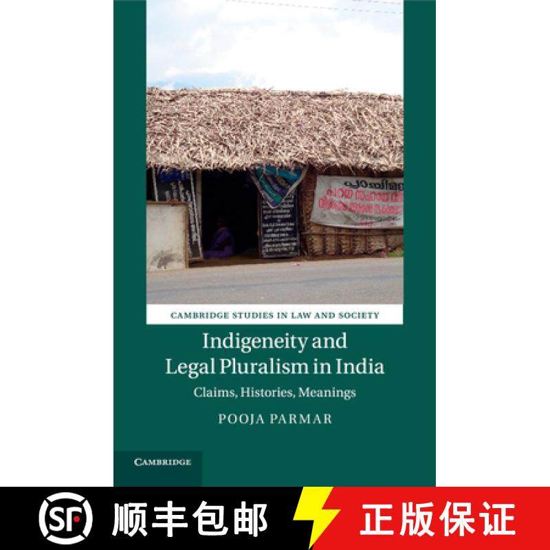 【3-4周达】Indigeneity and Legal Pluralism in India: Claims, Histories, Meanings - Indigeneity and Le... [9781107441057]