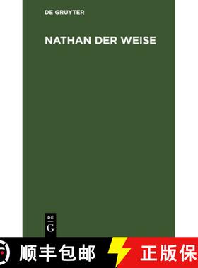 预订 Nathan Der Weise: Ein Dramatisches Gedicht in Fünf Aufzügen [9783111259048]