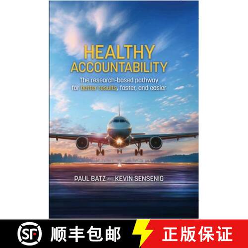 【3-4周达】精装 Healthy Accountability: The Research-Based Pathway for Better Results, Faster, and Ea... [9781733386241]