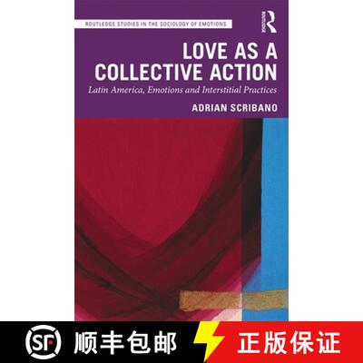 【3-4周达】精装 Love as a Collective Action: Latin America, Emotions and Interstitial Practices [9780367246471]