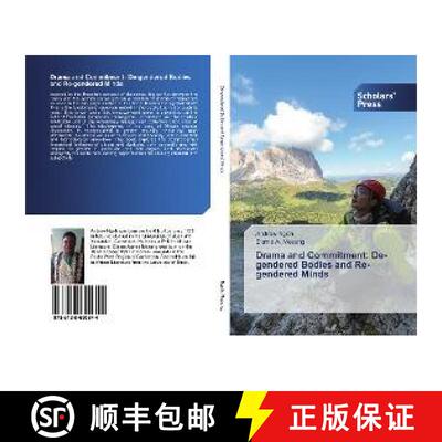 预订 Drama and Commitment: De-gendered Bodies and Re-gendered Minds [9786138690344]