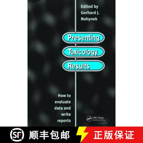 【3-4周达】精装 Presenting Toxicology Results: How to Evaluate Data and Write Reports [9781138473638]