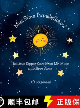 【3-4周达】Miss Sun's Twinkle School - An Eclipse Story: The Little Dipper Stars Meet Mr. Moon [9798218255282]