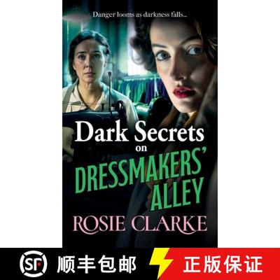 【3-4周达】Dark Secrets on Dressmakers' Alley: The BRAND NEW instalment in the gritty, historical sag... [9781785131585]