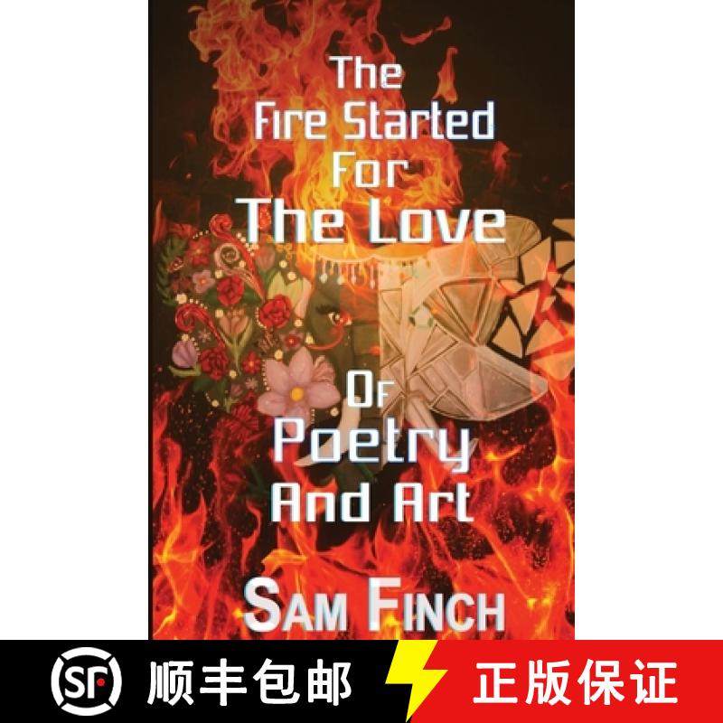 【3-4周达】The Fire Started: For The Love Of Poetry And Art [9798990898936]
