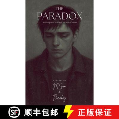 【3-4周达】The Paradox: the deeper he searches, the less he knows [9798231934621]
