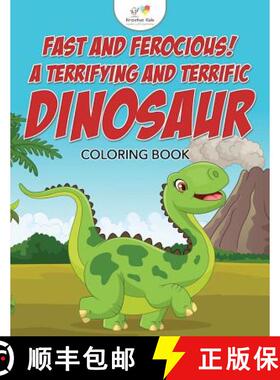 【3-4周达】Fast and Ferocious! A Terrifying and Terrific Dinosaur Coloring Book [9781683774105]