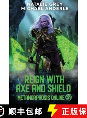 【3-4周达】Reign With Axe And Shield: A Gamelit Fantasy RPG Novel [9781642022612]