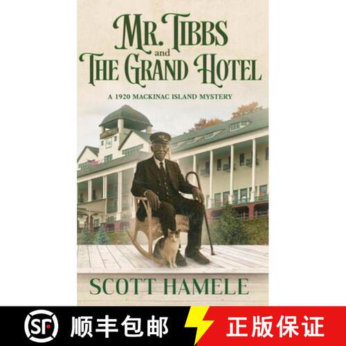 【3-4周达】精装 Mr. Tibbs and The Grand Hotel: A 1920 Mackinac Island Mystery [9798295743696]