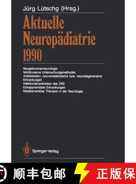 【3-4周达】Aktuelle Neuropädiatrie 1990: Neugeborenenneurologie, Nichtinvasive Untersuchungsmethoden... [9783642768347]