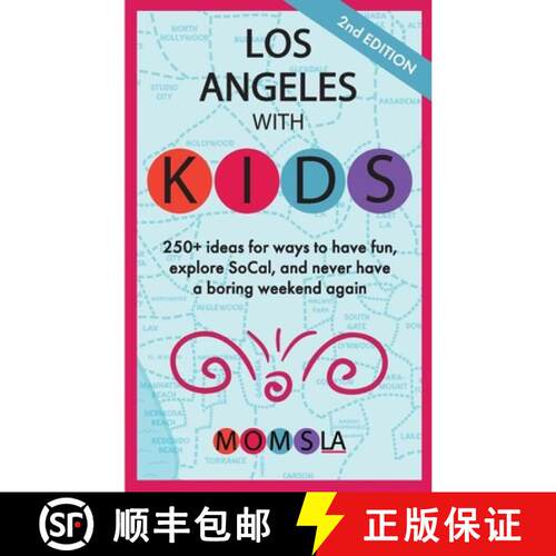 【3-4周达】Los Angeles with Kids: 250+ ideas for ways to have fun, explore SoCal, and never have a bo... [9798986159720]