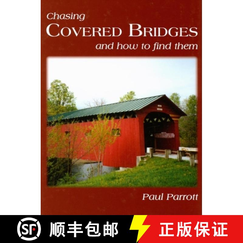 【3-4周达】Chasing Covered Bridges : And How to Find Them [9781681625454]