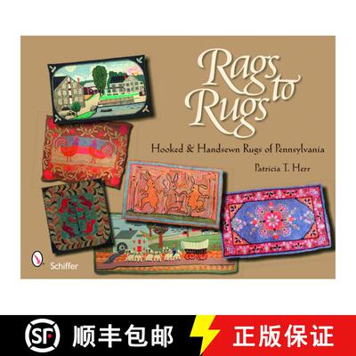 【3-4周达】Rags to Rugs: Hooked and Handsewn Rugs of Pennsylvania: Hooked & Handsewn Rugs of Pennsylv... [9780764331251]