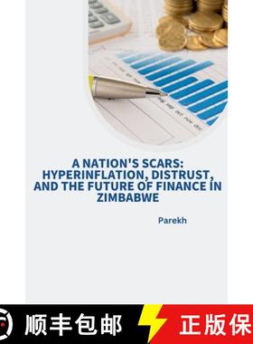 预订 A Nation's Scars: Hyperinflation, Distrust, and the Future of Finance in Zimbabwe [9783384248671]