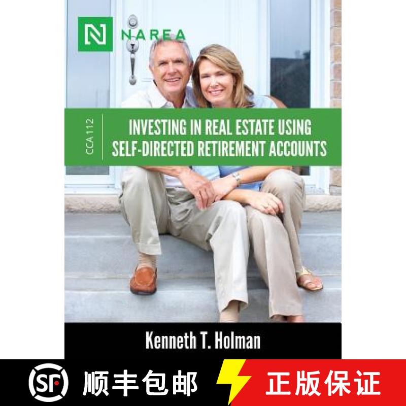 【3-4周达】Investing In Real Estate Using Self-Directed Retirement Accounts: How to invest directly i... [9781947876118]