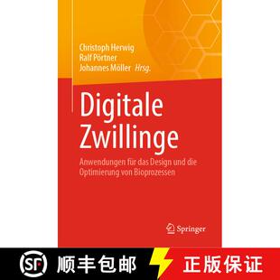 【3-4周达】精装 Digitale Zwillinge: Anwendungen für das Design und die Optimierung von Bioprozessen [9783031756993]