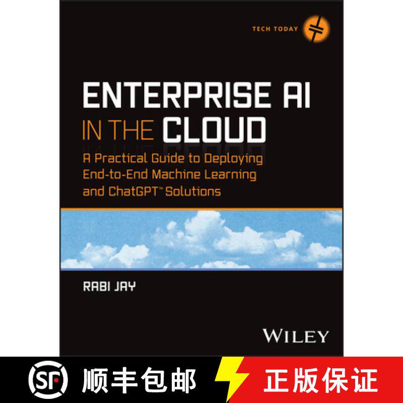 【3-4周达】Enterprise AI in the Cloud: A Practical Guide to Deploying End-To-End Machine Learning, Ch... [9781394213054]