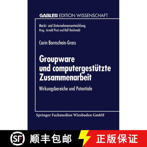 【3-4周达】Groupware und computergestützte Zusammenarbeit : Wirkungsbereiche und Potentiale [9783824461127]