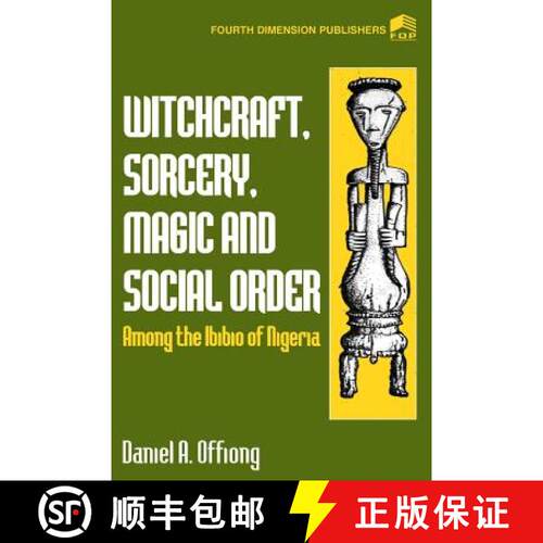 【3-4周达】Witchcraft, Sorcery, Magic & Social Order Amoung the Ibibio of Nigeria [9789781560330]