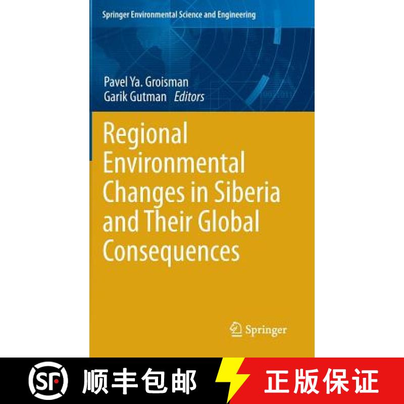 【3-4周达】Regional Environmental Changes in Siberia and Their Global Consequences [9789400745681]