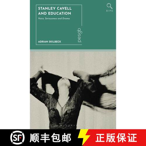 【3-4周达】精装 Stanley Cavell and Education: Voice, Seriousness and Drama [9781350504462]