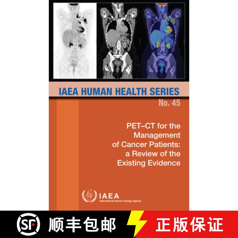 【3-4周达】Pet-CT for the Management of Cancer Patients: A Review of the Existing Evidence: IAEA Huma... [9789201186225]