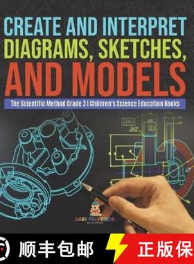 【3-4周达】Create and Interpret Diagrams, Sketches, and Models | The Scientific Method Grade 3 | Chil... [9781541958883]